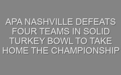 APA Nashville Defeats Four Teams In Solid Turkey Bowl To Take Home The Championship