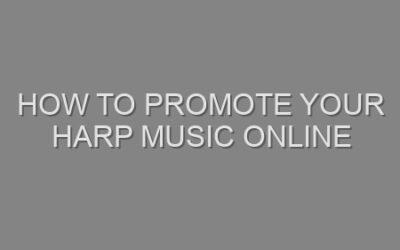 How to Promote Your Harp Music Online
