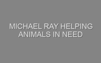 Michael Ray Helping Animals in Need